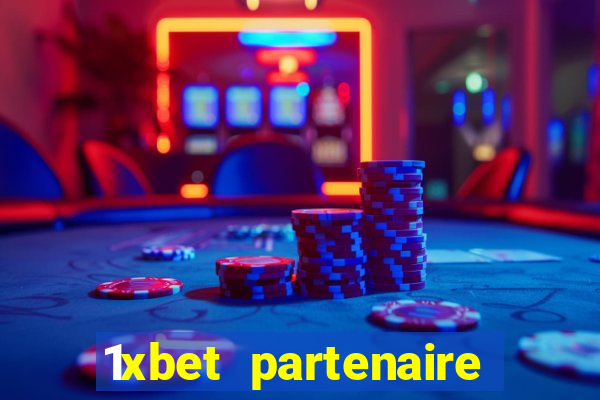 1xbet partenaire apk download